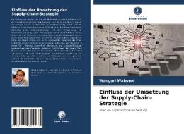 Einfluss der Umsetzung der Supply-Chain-Strategie di Wangari Wahome edito da Verlag Unser Wissen