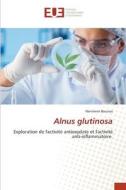 Alnus glutinosa di Narimene Boursas edito da Éditions universitaires européennes