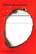 Así termina la democracia edito da Ediciones Paidós Ibérica