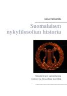 Suomalaisen nykyfilosofian historia di Jukka Hankamäki edito da Books on Demand