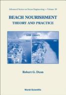 Beach Nourishment: Theory And Practice di Robert G. Dean edito da World Scientific Publishing Co Pte Ltd