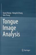 Tongue Image Analysis di Bob Zhang, David Zhang, Hongzhi Zhang edito da Springer Singapore