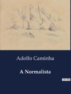 A Normalista di Adolfo Caminha edito da Culturea
