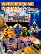INVESTIEREN SIE IN GHANA - VISIT GHANA - Celso Salles di Celso Salles edito da Blurb