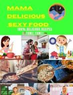 Mama Delicious Sexy Food di Susan Crawford edito da Independently Published