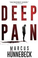 Deep Pain di Hunnebeck Marcus Hunnebeck edito da Independently Published
