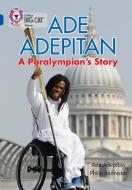 Ade Adepitan: A Paralympian's Story di Ade Adepitan edito da HarperCollins Publishers
