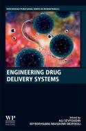 Engineering Drug Delivery Systems di Ali Seyfoddin edito da WOODHEAD PUB