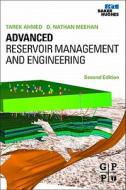 Advanced Reservoir Management and Engineering di Tarek Ahmed, Nathan Meehan edito da Elsevier LTD, Oxford