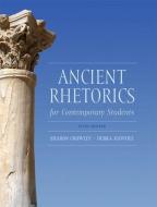 Ancient Rhetorics for Contemporary Students di Sharon Crowley, Debra Hawhee edito da Pearson Education (US)