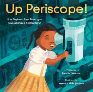 Up Periscope! di Jennifer Swanson edito da Little, Brown Books for Young Readers
