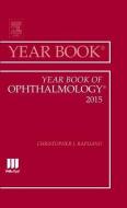 Year Book of Ophthalmology 2015 di Christopher J. Rapuano edito da Elsevier - Health Sciences Division