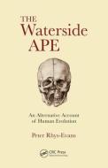 The Waterside Ape di Peter H. Rhys Evans edito da Taylor & Francis Ltd