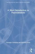 A Short Introduction To Psychoanalysis di Giuseppe Civitarese, Antonino Ferro edito da Taylor & Francis Ltd