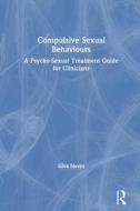 Compulsive Sexual Behaviours di Silva Neves edito da Taylor & Francis Ltd