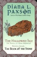 The Hallowed Isle Book Four: The Book of the Stone di Diana L. Paxson edito da Voyager