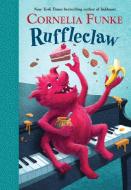 Ruffleclaw di Cornelia Funke edito da RANDOM HOUSE