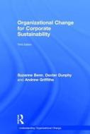Organizational Change For Corporate Sustainability di Suzanne Benn, Dexter Dunphy, Andrew Griffiths edito da Taylor & Francis Ltd