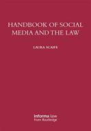 Handbook of Social Media and the Law di Laura Scaife edito da Taylor & Francis Ltd