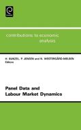 Panel Data and Labour Market Dynamics di Peter Jensen, Niels C. Westergard-Nielsen edito da Emerald Group Publishing Limited