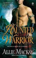 Haunted Warrior di Allie MacKay edito da Signet Book