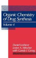 The Organic Chemistry of Drug Synthesis di Daniel Lednicer edito da Wiley-Interscience