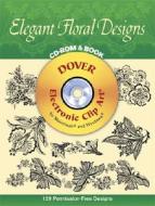 Elegant Floral Designs edito da Dover Publications Inc.