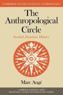 The Anthropological Circle di Marc Auge, Mark Auge, Marc Aug edito da Cambridge University Press