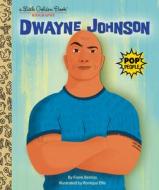 Dwayne Johnson: A Little Golden Book Biography di Frank Berrios edito da GOLDEN BOOKS PUB CO INC