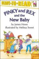 Pinky and Rex and the New Baby di James Howe edito da ALADDIN