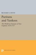 Puritans and Yankees di Richard S. Dunn edito da Princeton University Press