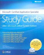 The Microsoft Certified Application Specialist Study Guide: 2007 Microsoft Office System Edition Book/cd Package di Joyce Cox, Joan Preppernau, Inc. Online Training Solutions edito da Microsoft Press,u.s.