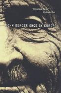 Once in Europa di John Berger edito da Bloomsbury Publishing PLC