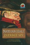 Nathan Hale: Patriot Spy di Shannon Zemlicka edito da Perfection Learning