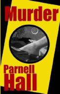 Murder di Parnell Hall edito da Ereads.com