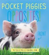 Pocket Piggies: Opposites di Richard Austin edito da Workman Publishing