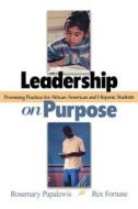 Leadership on Purpose di Rosemary Papa edito da Corwin