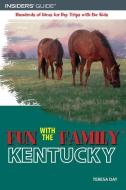 Fun with the Family Kentucky di Teresa Day edito da Rowman & Littlefield
