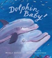 Dolphin Baby! di Nicola Davies edito da Candlewick Press (MA)
