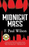MIDNIGHT MASS di F. Paul Wilson edito da St. Martins Press-3PL