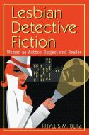 Betz, P:  Lesbian Detective Fiction di Phyllis M. Betz edito da McFarland