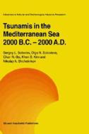 Tsunamis in the Mediterranean Sea 2000 B.C.-2000 A.D. di Chan N. Go, Khen S. Kim, Nikolay A. Shchetnikov, Sergey L. Soloviev, Olga N. Solovieva edito da Springer Netherlands