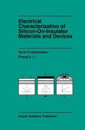 Electrical Characterization of Silicon-on-Insulator Materials and Devices di Sorin Cristoloveanu, Sheng Li edito da Springer US