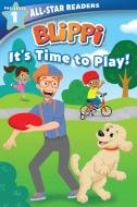 Blippi: It's Time to Play: All-Star Reader Pre-K di Nancy Parent edito da STUDIO FUN INTL