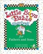 Little Boys Bible Storybook for Fathers and Sons di Carolyn Larsen edito da BAKER PUB GROUP