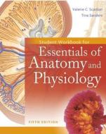 Student Workbook For Essentials Of Anatomy And Physiology di Valerie C. Scanlon, Tina Sanders edito da F.a. Davis Company