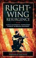 Right-Wing Resurgence di Daryl Johnson edito da Rowman & Littlefield