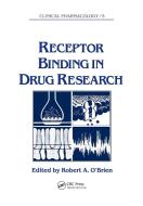 Receptor Binding in Drug Research di A. O'Brien edito da Taylor & Francis Inc