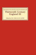 Thirteenth Century England III - Proceedings of the Newcastle upon Tyne Conference, 1989 di P. R. Coss edito da Boydell Press