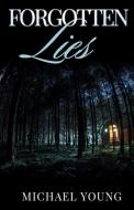 Forgotten Lies di Michael Young edito da LIGHTNING SOURCE INC